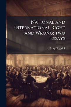 Cover National and International Right and Wrong; two Essays