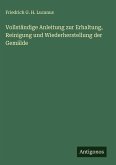 Vollständige Anleitung zur Erhaltung, Reinigung und Wiederherstellung der Gemälde