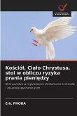 Ko¿ció¿, Cia¿o Chrystusa, stoi w obliczu ryzyka prania pieni¿dzy Ko¿ció¿, Cia¿o Chrystusa, stoi w obliczu ryzyka prania pieni¿dzy