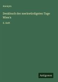 Denkbuch der merkwürdigsten Tage Wien's