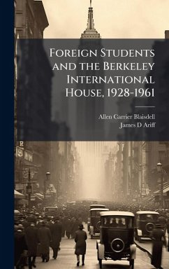 Cover Foreign Students and the Berkeley International House, 1928-1961