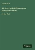 G.E. Lessing als Reformator der deutschen Literatur G.E. Lessing als Reformator der deutschen Literatur