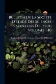 Bulletin De La SociÃ(c)tÃ(c) D'Ã(c)tude Des Sciences Naturelles D'elbeuf, Volumes 1-10 Bulletin De La SociÃ(c)tÃ(c) D'Ã(c)tude Des Sciences Naturelles D'elbeuf, Volumes 1-10