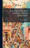 Las Cien mejores poesias liricas peruanas