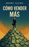 Cómo Vender Más Cómo Vender Más