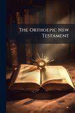 The Orthoepic New Testament