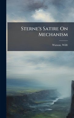 Sterne's Satire On Mechanism Cover Sterne's Satire On Mechanism