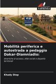 Mobilità periferica e autostrada a pedaggio Dakar-Diamniadio: