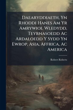 Cover Daearyddiaeth, Yn Rhoddi Hanes Am Yr Amrywiol Wledydd, Teyrnasoedd Ac Ardaloedd Y Sydd Yn Ewrop, Asia, Affrica, Ac America
