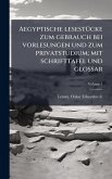Aegyptische lesestÃ1/4cke zum gebrauch bei vorlesungen und zum privatstudium; mit schrifttafel und glossar