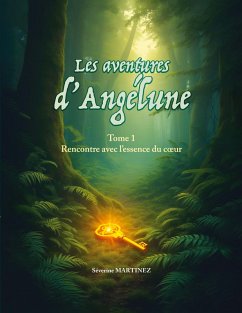 Les aventures d'Angélune - Martinez, Séverine