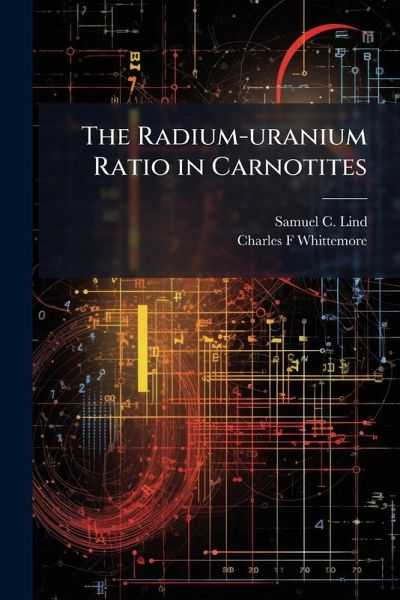 The Radium-uranium Ratio in Carnotites The Radium-uranium Ratio in Carnotites