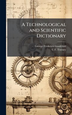 Cover A Technological and Scientific Dictionary