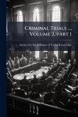 Criminal Trials ..., Volume 2, part 1