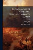 Treinta Años De Gobierno Representativo En España