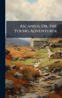 Cover Ascanius; Or, the Young Adventurer
