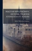 Magyar nyelvkönyv; hetedik, teljesen àtdolgozott kiadàs