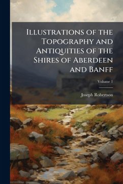 Cover Illustrations of the Topography and Antiquities of the Shires of Aberdeen and Banff