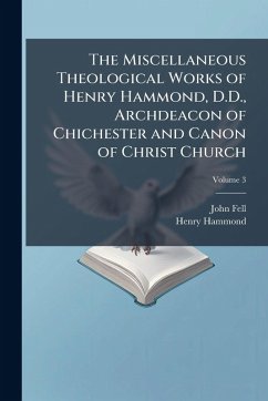 Cover The Miscellaneous Theological Works of Henry Hammond, D.D., Archdeacon of Chichester and Canon of Christ Church