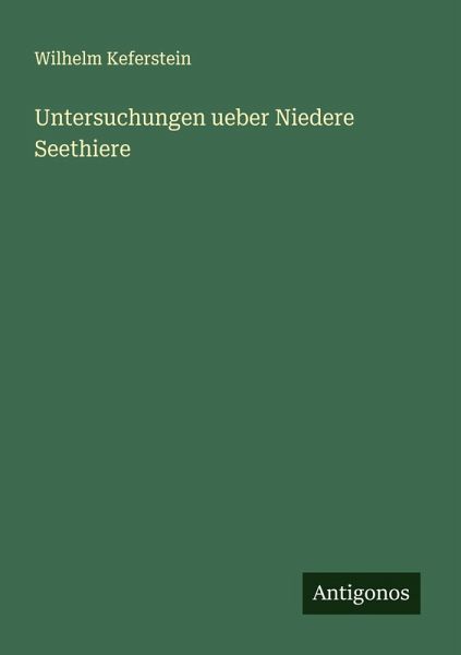 Untersuchungen ueber Niedere Seethiere Untersuchungen ueber Niedere Seethiere