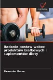 Badanie postaw wobec produktów bia¿kowych i suplementów diety Badanie postaw wobec produktów bia¿kowych i suplementów diety