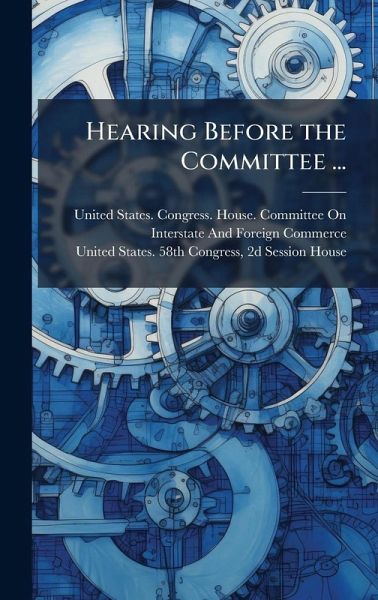 Hearing Before the Committee ... Hearing Before the Committee ...