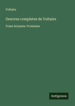Oeuvres completes de Voltaire - Voltaire