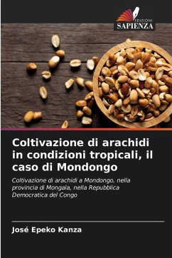 Coltivazione di arachidi in condizioni tropicali, il caso di Mondongo - Kanza, José Epeko