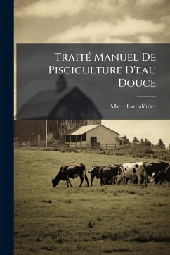 Cover TraitÃ(c) Manuel De Pisciculture D'eau Douce