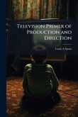 Television Primer of Production and Direction Television Primer of Production and Direction