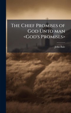 Cover The Chief Promises of God Unto man