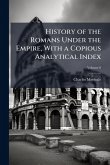 History of the Romans Under the Empire, With a Copious Analytical Index
