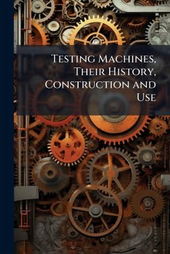 Cover Testing Machines, Their History, Construction and Use