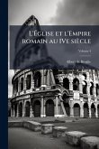 L'Ã&#137;glise et l'Empire romain au IVe siècle