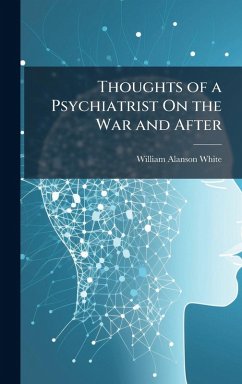 Cover Thoughts of a Psychiatrist On the War and After