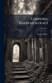 Corporis Haereseologici Corporis Haereseologici