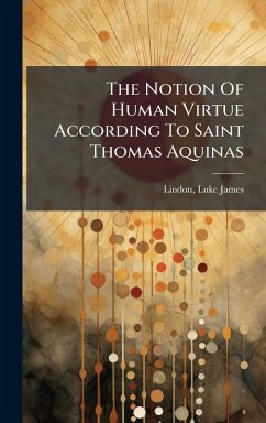 Cover The Notion Of Human Virtue According To Saint Thomas Aquinas