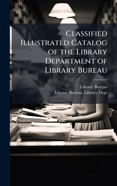 Cover Classified Illustrated Catalog of the Library Department of Library Bureau