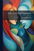 Sex and Sex Worship Sex and Sex Worship