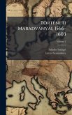TörtÃ(c)neti Maradvànyai, 1566-1603