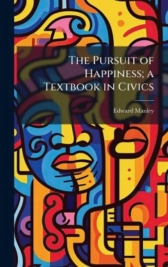 Cover The Pursuit of Happiness; a Textbook in Civics
