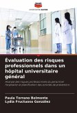 Évaluation des risques professionnels dans un hôpital universitaire général Évaluation des risques professionnels dans un hôpital universitaire général