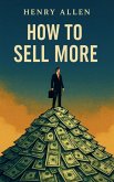 How to Sell More How to Sell More
