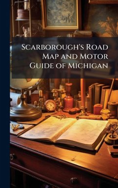 Scarborough's Road Map and Motor Guide of Michigan