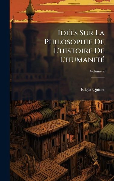 IdÃ(c)es Sur La Philosophie De L'histoire De L'humanitÃ(c) IdÃ(c)es Sur La Philosophie De L'histoire De L'humanitÃ(c)
