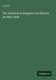 Der Aufstand in Bergamo und Brescia im März 1848