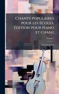 Cover Chants populaires pour les Ã(c)coles. Ã(c)dition pour piano et chant
