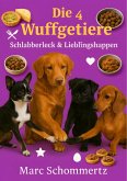 Die 4 Wuffgetiere - Schlabberleck & Lieblingshappen (eBook, ePUB)