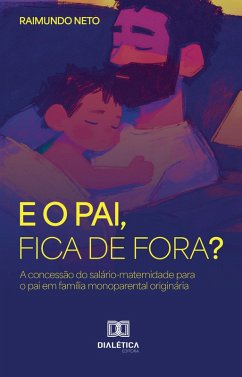 Cover E o Pai, Fica de Fora? (eBook, ePUB)