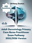 Adult Gerontology Primary Care Nurse Practitioner Exam Pathway 2025/2026 Version (eBook, ePUB)